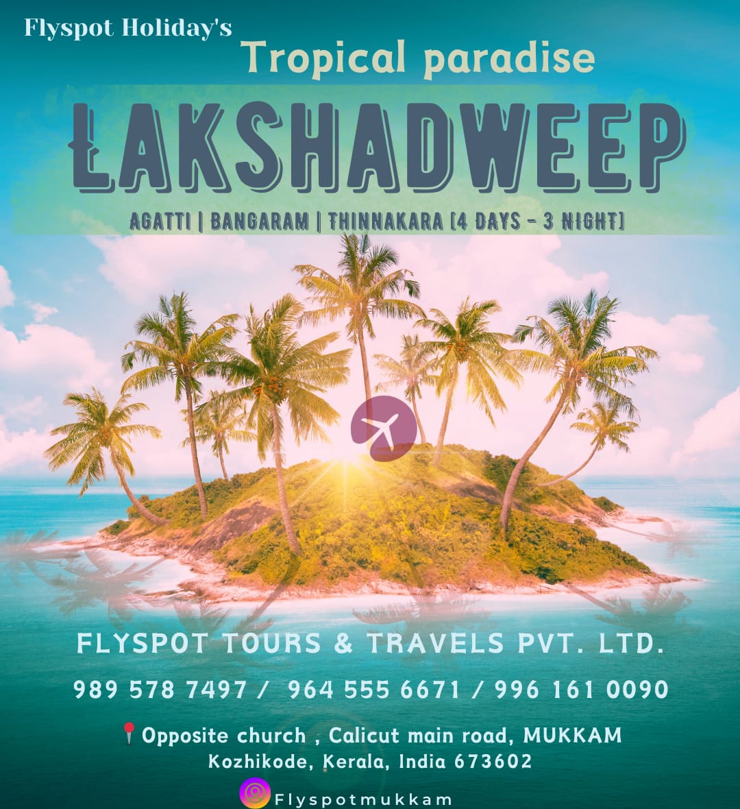 Experience the beauty of Lakshadweep with Flyspot Tours & Travels. This 4 Days – 3 Nights package covers the most stunning islands including Agatti, Bangaram and Thinnakara. Enjoy water sports, island exploration, crystal-clear lagoons and pristine beaches. Perfect for honeymooners, families and adventure lovers. All bookings handled professionally by Flyspot Tours & Travels Pvt Ltd, Mukkam.